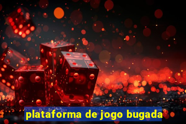 plataforma de jogo bugada